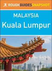 Kuala Lumpur (Rough Guides Snapshot Malaysia)