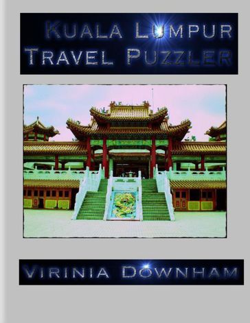 Kuala Lumpur Travel Puzzler - Virinia Downham