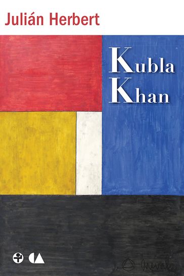 Kubla Khan - Julián Herbert