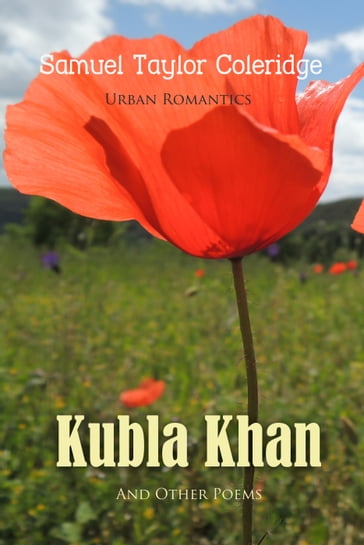 Kubla Khan and Other Poems - Samuel Coleridge