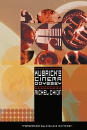 Kubrick s Cinema Odyssey