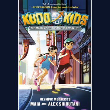 Kudo Kids: The Mystery of the Masked Medalist - Alex Shibutani - Maia Shibutani - Michelle Schusterman