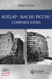 Kuélap - Machu Picchu. Comparaciones