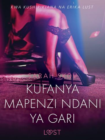 Kufanya Mapenzi Ndani ya Gari - Hadithi Fupi ya Mapenzi - Sarah Skov