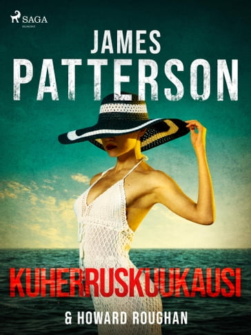 Kuherruskuukausi - Howard Roughan - James Patterson