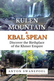 Kulen Mountain & Kbal Spean