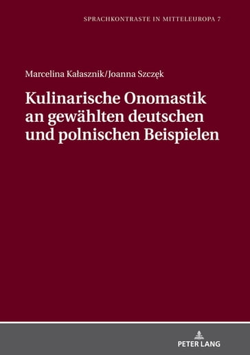 Kulinarische Onomastik an gewaehlten deutschen und polnischen Beispielen - Mariola Wierzbicka - Marcelina Kaasznik - Joanna Szczk