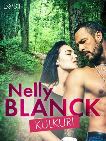 Kulkuri - eroottinen novelli - Nelly Blanck
