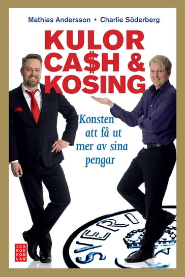 Kulor, cash & kosing - Charlie Soderberg - Mathias Andersson
