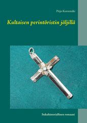 Kultaisen perintöristin jäljillä