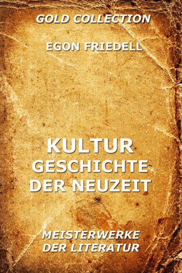 Kulturgeschichte der Neuzeit - Egon Friedell