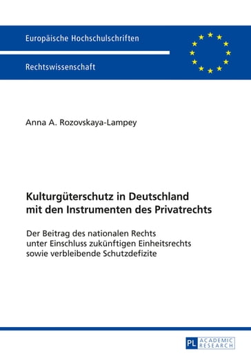 Kulturgueterschutz in Deutschland mit den Instrumenten des Privatrechts - Anna A. Rozovskaya-Lampey