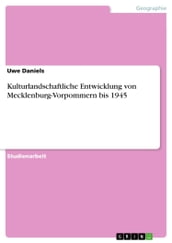 Kulturlandschaftliche Entwicklung von Mecklenburg-Vorpommern bis 1945