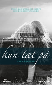 Kun tæt pa