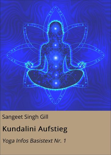 Kundalini Aufstieg - Sangeet Singh Gill