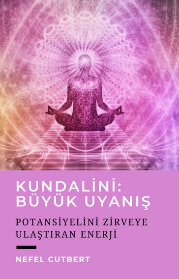 Kundalini: Buyuk Uyan - Nefel Cutbert