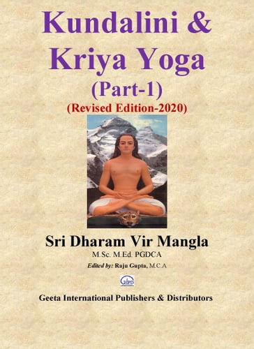 Kundalini & Kriya Yoga (Part-1) (Revised & Enlarged - 2020) - Dharam Vir Mangla