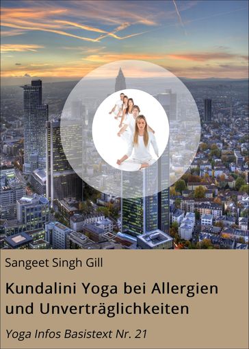 Kundalini Yoga bei Allergien und Unverträglichkeiten - Sangeet Singh Gill
