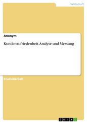 Kundenzufriedenheit. Analyse und Messung