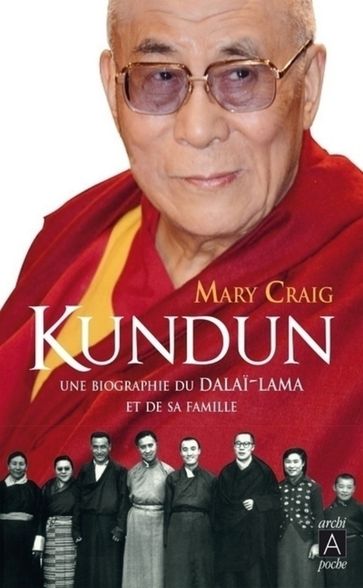 Kundun - Une biographie du Dalaï-Lama et de sa famille - Mary Craig - Dalai-Lama