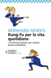 Kung-Fu per la vita quotidiana