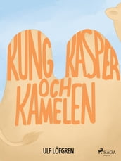Kung Kasper och kamelen