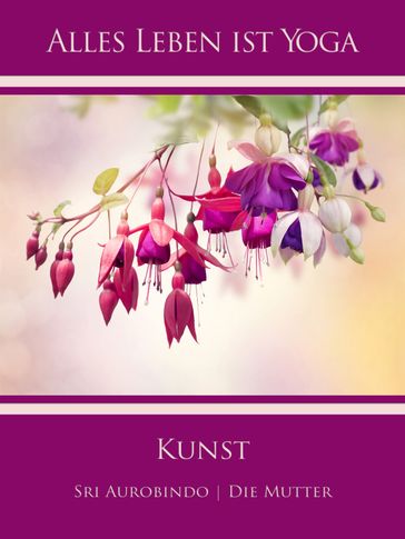 Kunst - Die (d.i. Mira Alfassa) Mutter - Sri Aurobindo