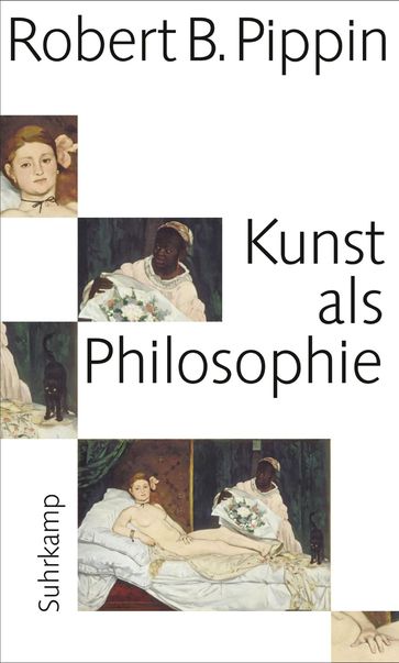 Kunst als Philosophie - Robert B. Pippin