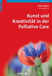 Kunst und Kreativität in der Palliative Care