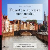 Kunsten at være menneske. En studiekreds om Camus og eksistensen