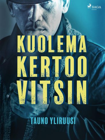 Kuolema kertoo vitsin - Tauno Yliruusi