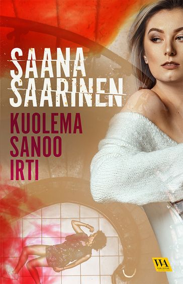 Kuolema sanoo irti - Saana Saarinen