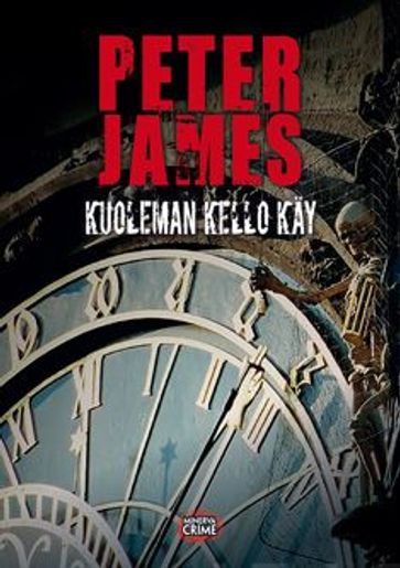 Kuoleman kello käy - Peter James