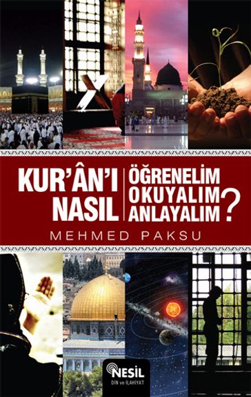 Kur'an' Nasl Örenelim Okuyalm Anlayalm? - Mehmed Paksu