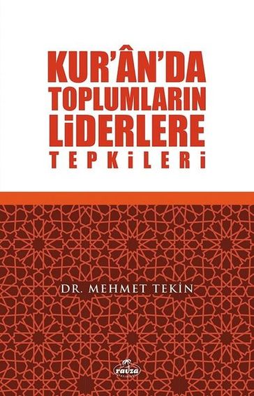 Kur'an'da Toplumlarn Liderlere Tepkileri - Mehmet Tekin