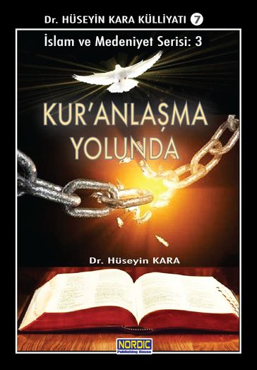 Kur'anlama Yolunda (slam ve Medeniyet Serisi 3) - Dr. Huseyin Kara