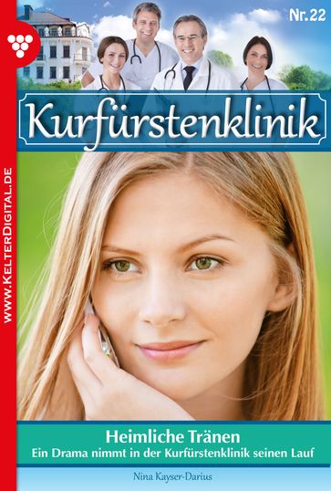 Kurfürstenklinik 22  Arztroman - Nina Kayser-Darius