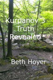 Kurpanov 3 Truth Revealed