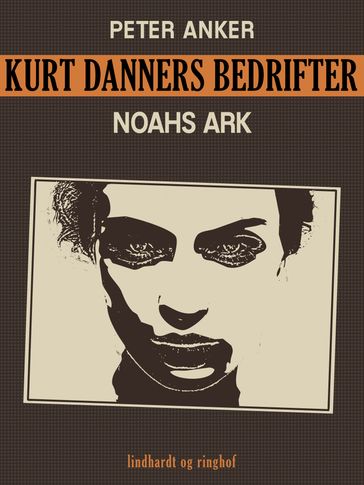 Kurt Danners bedrifter: Noahs ark - Peter Anker