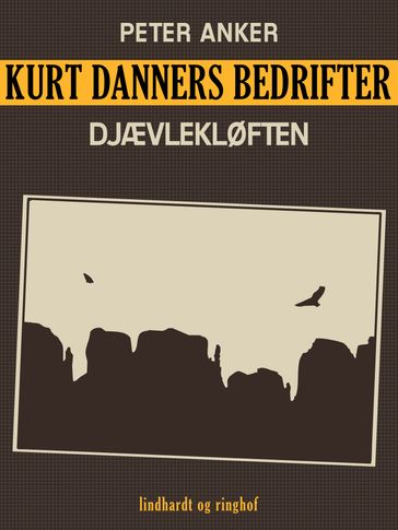 Kurt Danners bedrifter: Djævlekløften - Peter Anker