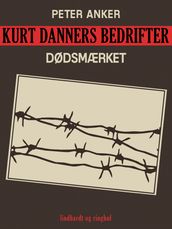 Kurt Danners bedrifter: Dødsmærket
