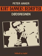 Kurt Danners bedrifter: Dødsregnen