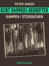 Kurt Danners bedrifter: Kampen i storskoven