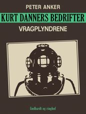 Kurt Danners bedrifter: Vragplyndrene