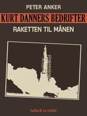 Kurt Danners bedrifter: Raketten til manen