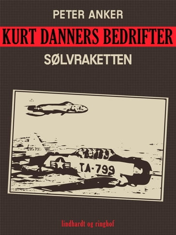 Kurt Danners bedrifter: Sølvraketten - Peter Anker