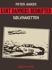 Kurt Danners bedrifter: Sølvraketten
