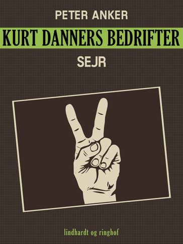 Kurt Danners bedrifter: Sejr - Peter Anker