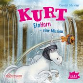 Kurt, Einhorn wider Willen 3. EinHorn eine Mission