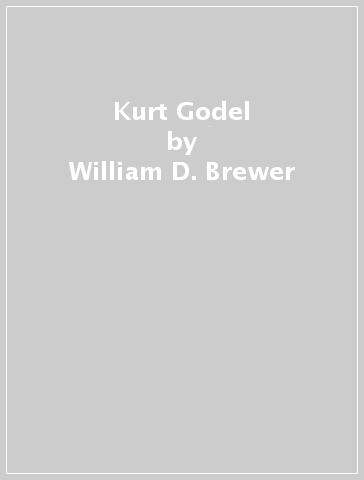 Kurt Godel - William D. Brewer